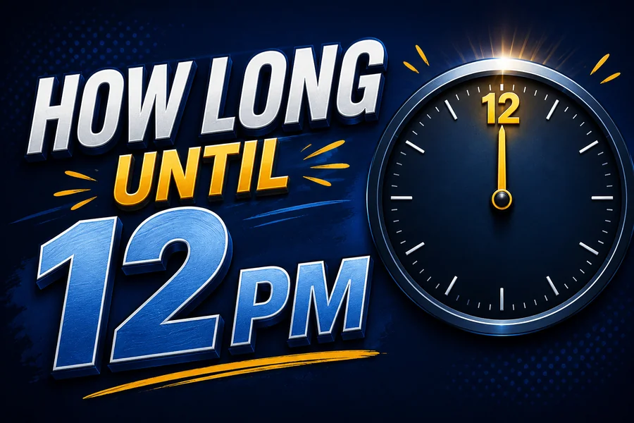how long until 12